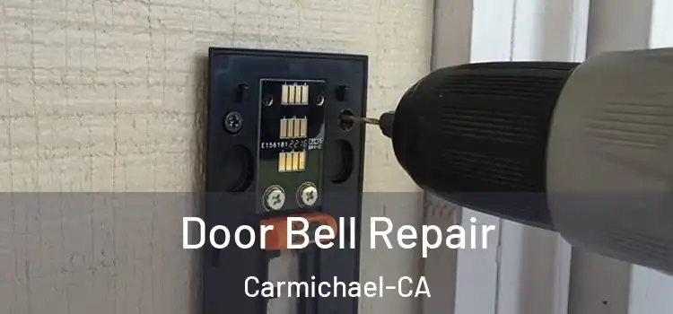  Door Bell Repair Carmichael-CA
