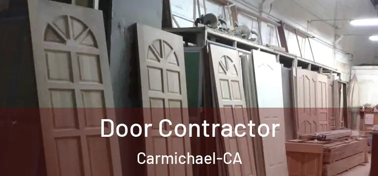  Door Contractor Carmichael-CA