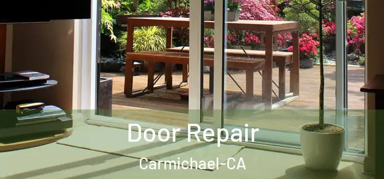  Door Repair Carmichael-CA