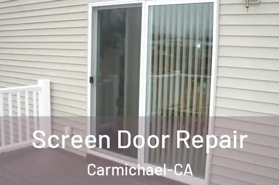  Screen Door Repair Carmichael-CA